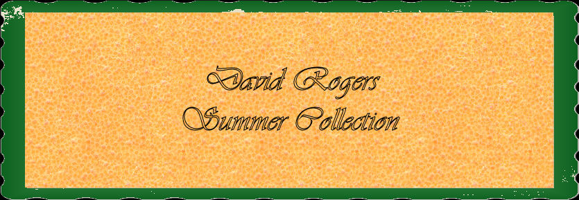 TheDavid Rogers Summer Collection