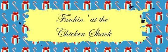 Funkin' at the Chicken Shack